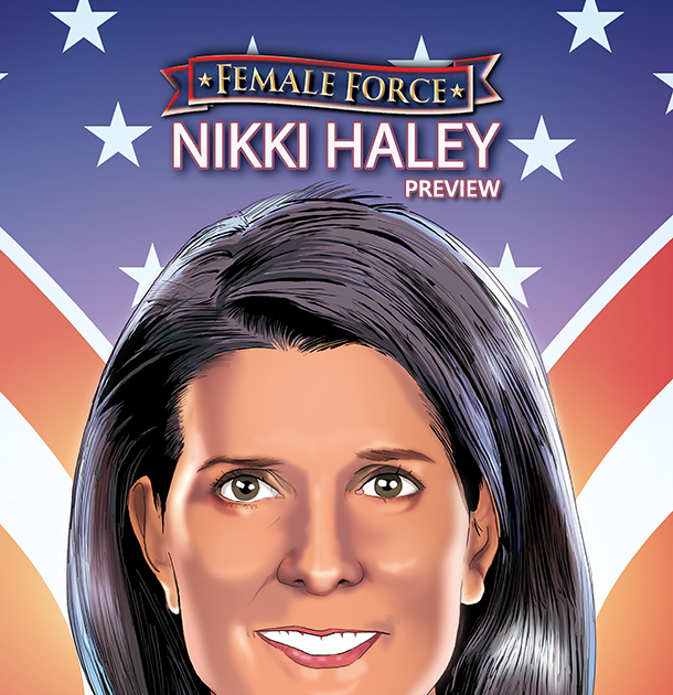 NIKKI HALEY - A FIVE PAGE PREVIEW