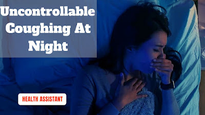 Uncontrollable Coughing At Night | Uncontrollable Coughing At Night Cold | Nocturnal Cough