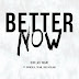 Our Last Night – Better Now (feat. Fronzilla, Tilian & Luke Holland) – Single [iTunes Plus AAC M4A]