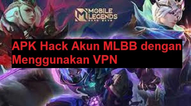 APK Hack Akun MLBB