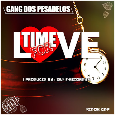 Gang Dos Pesadelos - Time For Love (Prod. Família Records) 2018 | Download Mp3