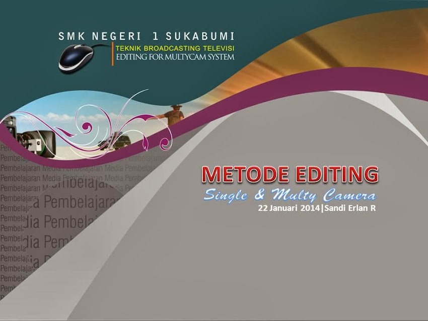 MATERI PRESENTASI:Metode Editing For MultyCam System 