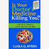 Is Your Doctor's Medicine Killing You?: Medical Drugs That Do Not Work by Llaila O Afrika