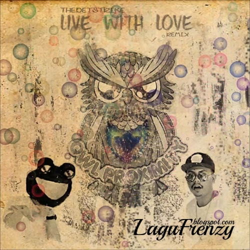 Download Lagu Owl Proximity - Live With Love