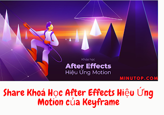 Share Khoá Học After Effects Hiệu Ứng Motion Của Keyframe