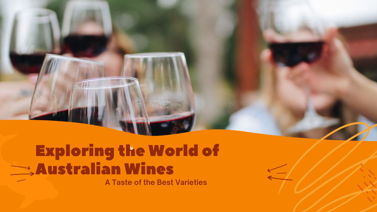 Exploring the World of Australian Wines