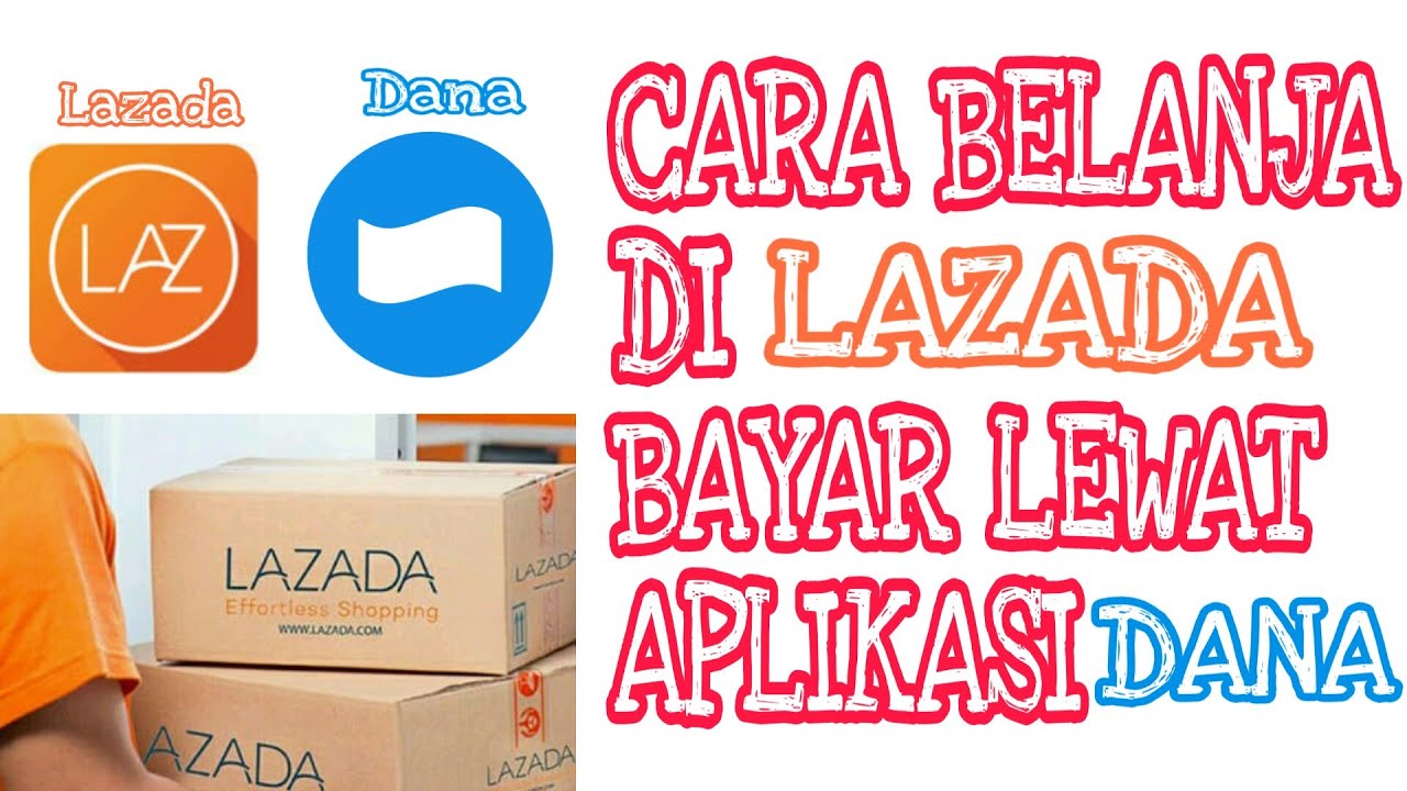 Cara Belanja di Lazada Bayar Pakai DANA