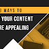 [NEW]8 Ways to Make Your Content More Appealing