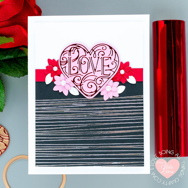 Calligraphy Hearts, Valentine Cards,Spellbinders,Glimmer Hot Foil Kit of the Month,glimmer foil,Card Making, Stamping, Die Cutting, handmade card, ilovedoingallthingscrafty,  how to,  Foil Stamping