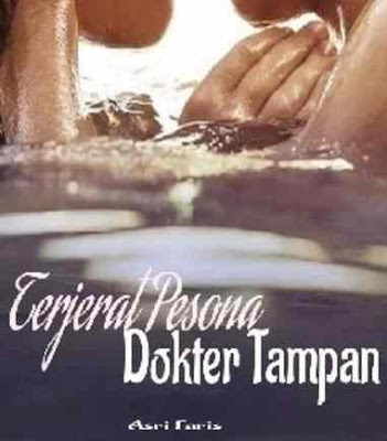 Novel Terjerat Pesona Dokter Tampan Karya Asri Faris Full Episode