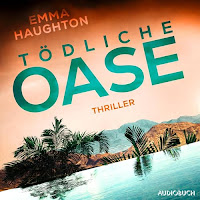 Tödliche Oase - Emma Haughton