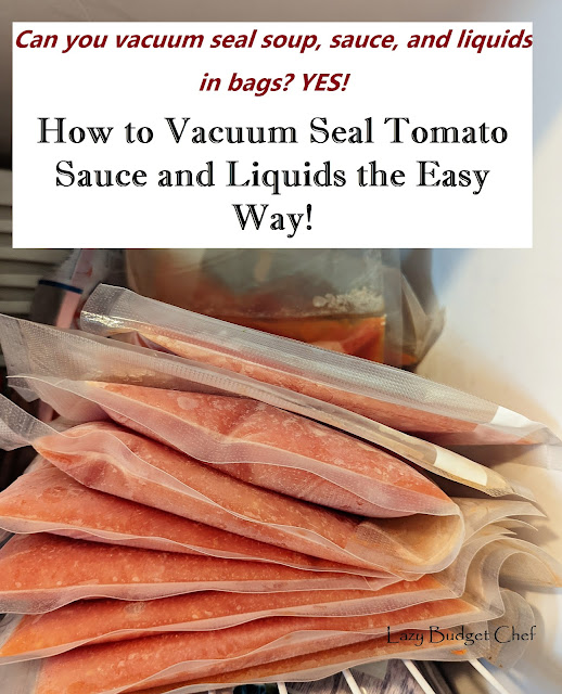 can you vacuum seal tomato sauce in bags?