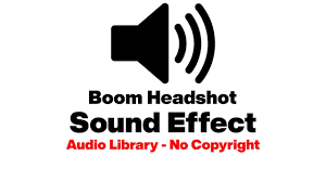 Boom Headshot Sound Effect.