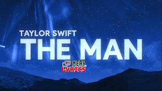 The Man By Taylor Swift - Lyrics