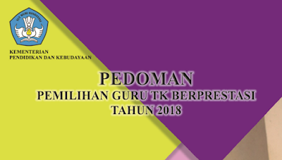 Pedoman Pemilihan Guru Taman Kanak-kanak Berprestasi Tahun  Pedoman Pemilihan Guru Taman Kanak-kanak Berprestasi Tahun 2018