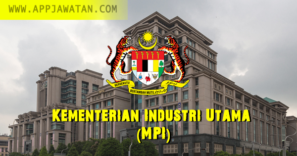 Jawatan Kosong di Kementerian Industri Utama (MPI)