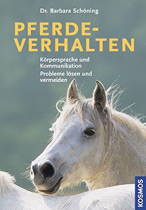 Pferdeverhalten: Körpersprache und Kommunikation, Probleme lösen und vermeiden