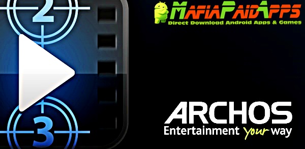 Archos Video Player Apk MafiaPaidApps