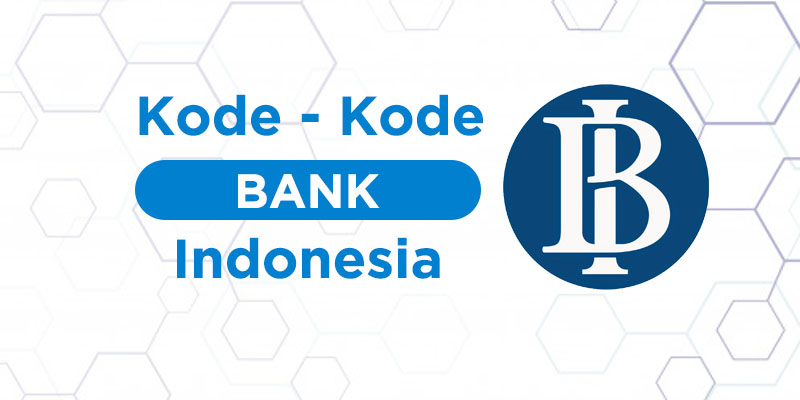 Daftar Kode Bank Indonesia Untuk Melakukan Transfer Coldeja Blog Seputar Informasi Menarik Unik Dan Bermanfaat