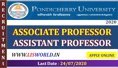 Recruitment for Associate Professor & Assistant Professor (Library & Information Science), Pondicherry University,Last Date : 24/07/2020