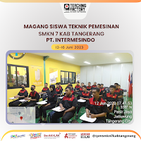 Magang Siswa Teknik Pemesinan SMKN 7 Kab Tangerang di PT Formosa