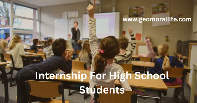 Unlocking the Doors Of Opportunities : Internship For High School Students