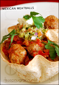 iRESEPi MEXICAN MEATBALLS ALA iKELUARGAi iNUGRAHAi iResepi 