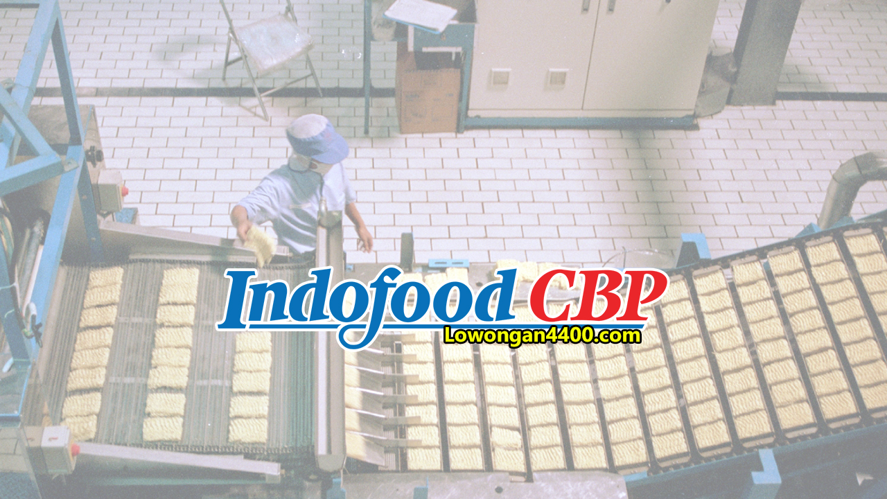 Lowongan Kerja PT Indofood CBP Sukses Makmur Tbk Ancol 2020
