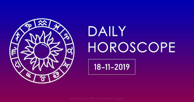 Today Horoscope 18 November 2019