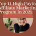 Top 11 High Paying Affiliate Marketing Program in 2022