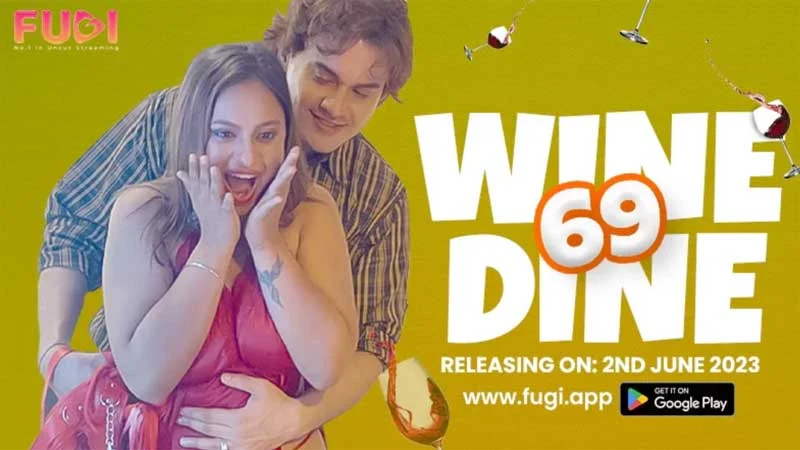 Wine Dine 69 (Fugi) Web Series Cast, Story, Release date, Watch Online 2023