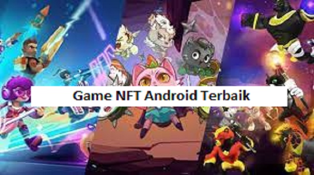  banyak dicari orang saat ini dan di artikel ini kami sudah menyediakan link download 6+ Game NFT Android Terbaik Terbaru