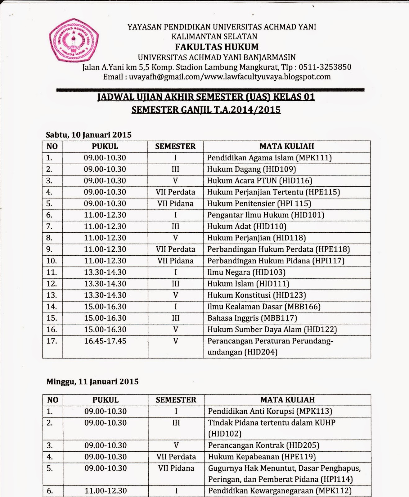 JADWAL UJIAN AKHIR SEMESTER UAS SMT GANJIL T A 2014 2015 FAKULTAS HUKUM UVAYA KELAS 01 02 03 04 DAN 05