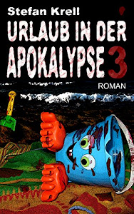 Urlaub in der Apokalypse 3: Horror-Thriller