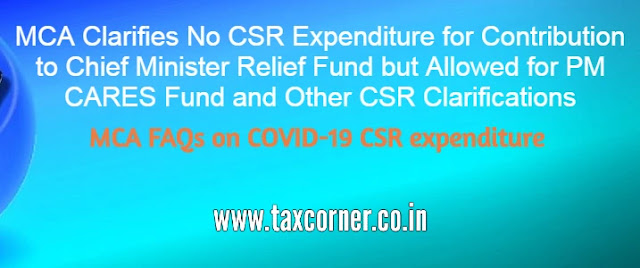 mca-clarifies-no-covid-19-csr-expenditure-for-contribution-to-chief-minister-relief-fund-but-allowed-for-pm-cares-fund-and-other-csr-clarifications