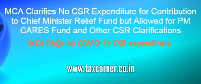 MCA Clarifies No COVID-19 CSR Expenditure for Contribution to Chief Minister Relief Fund but Allowed for PM CARES Fund and Other CSR Clarifications