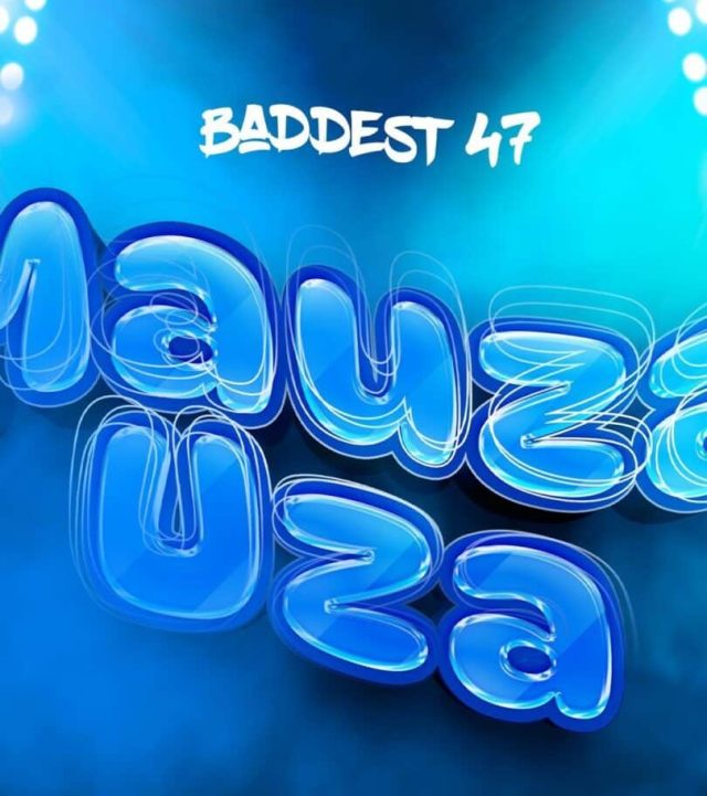 Download Audio Mp3 |  Baddest 47 – Mauzauza