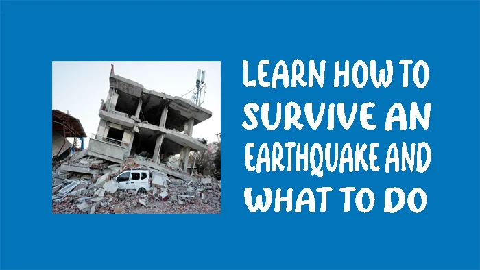 How to survive earthquakes
