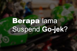 Berapa Lama Suspend Gojek? Inilah Informasi Terbarunya