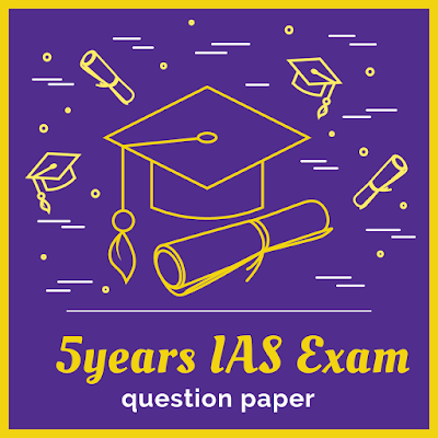 UPSC QUESTION PAPER LAST 5 YEARS 