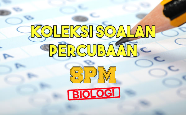 Koleksi Soalan Percubaan Biologi SPM 2019, 2018