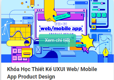 Chia Sẻ Khóa Học Thiết Kế UXUI Web Mobile App Product Design Của Keyframe