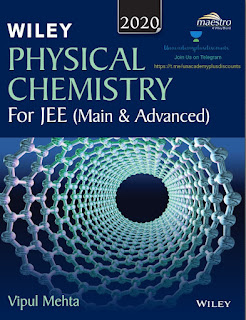 Wiley’s Physical Chemistry for JEE (Main & Advanced), 2022 by Vipul Mehta PDF