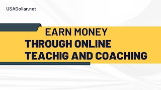 Earn Money Through Online Teaching and Coaching : A Comprehensive Guide