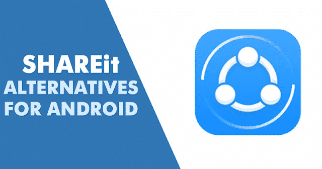 10 Alternatif SHAREit Terbaik Untuk Android 2019