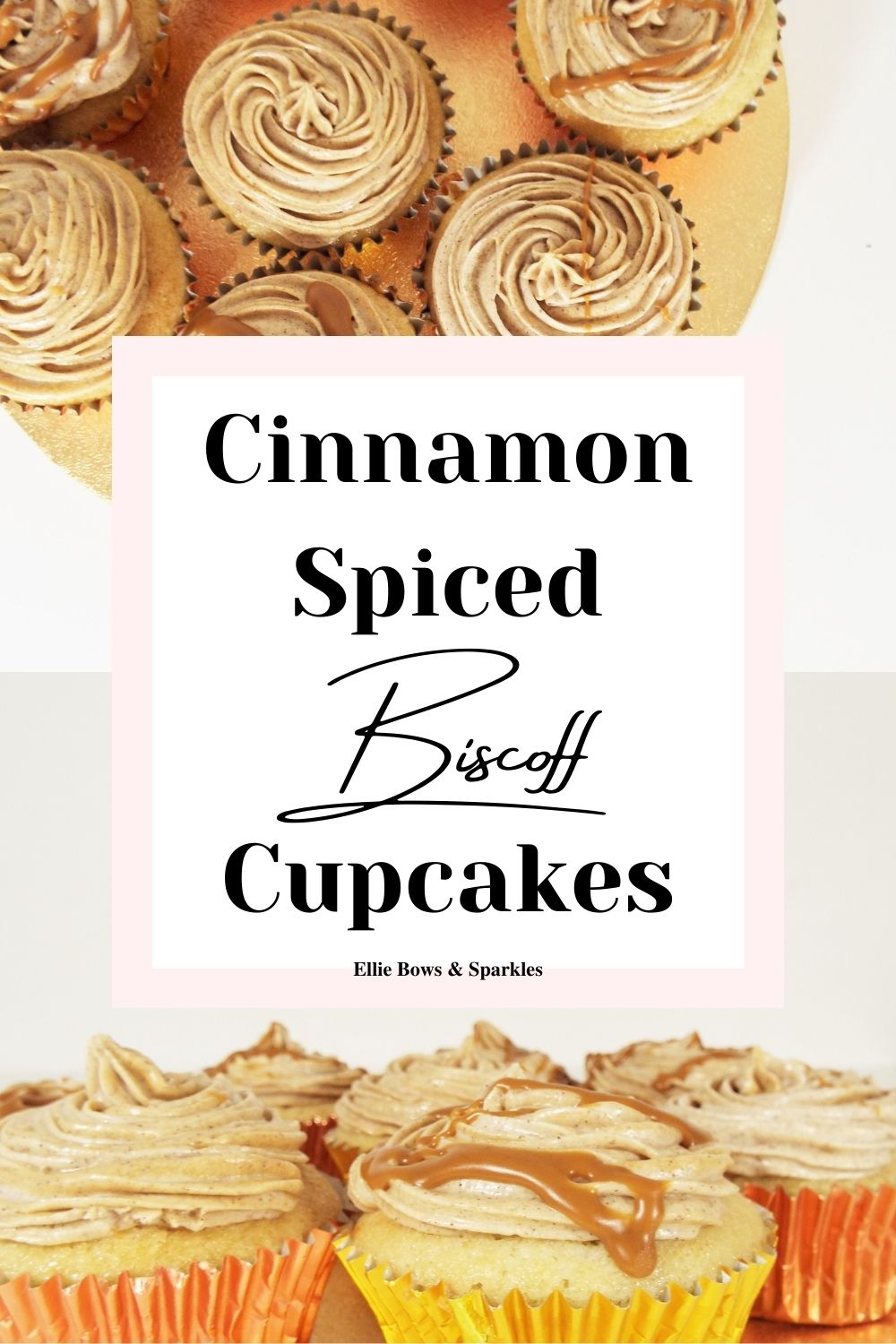Pinterest pin with large, central white title box, with pink boarder, reading Cinnamon Spiced Biscoff Cupcakes, in bold and handwritten font. A birds eye view and side shot of the caramel coloured cupcakes fills the top and bottom of the background of the pin.
