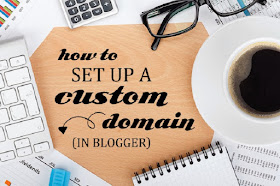 How To Start A Blog, Step-By-Step Tutorial On How To Setup Custom Domain 