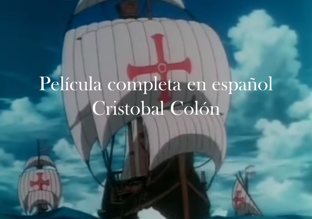 Película completa en español de Cristobal Colón, para los más pequeños