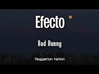 Efecto Lyrics In English + Translation - Bad Bunny