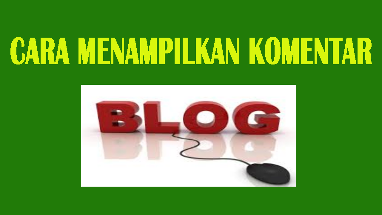 Cara Menampilkan Kolom Komentar Blog Di Desktop atau Mobile Seluler